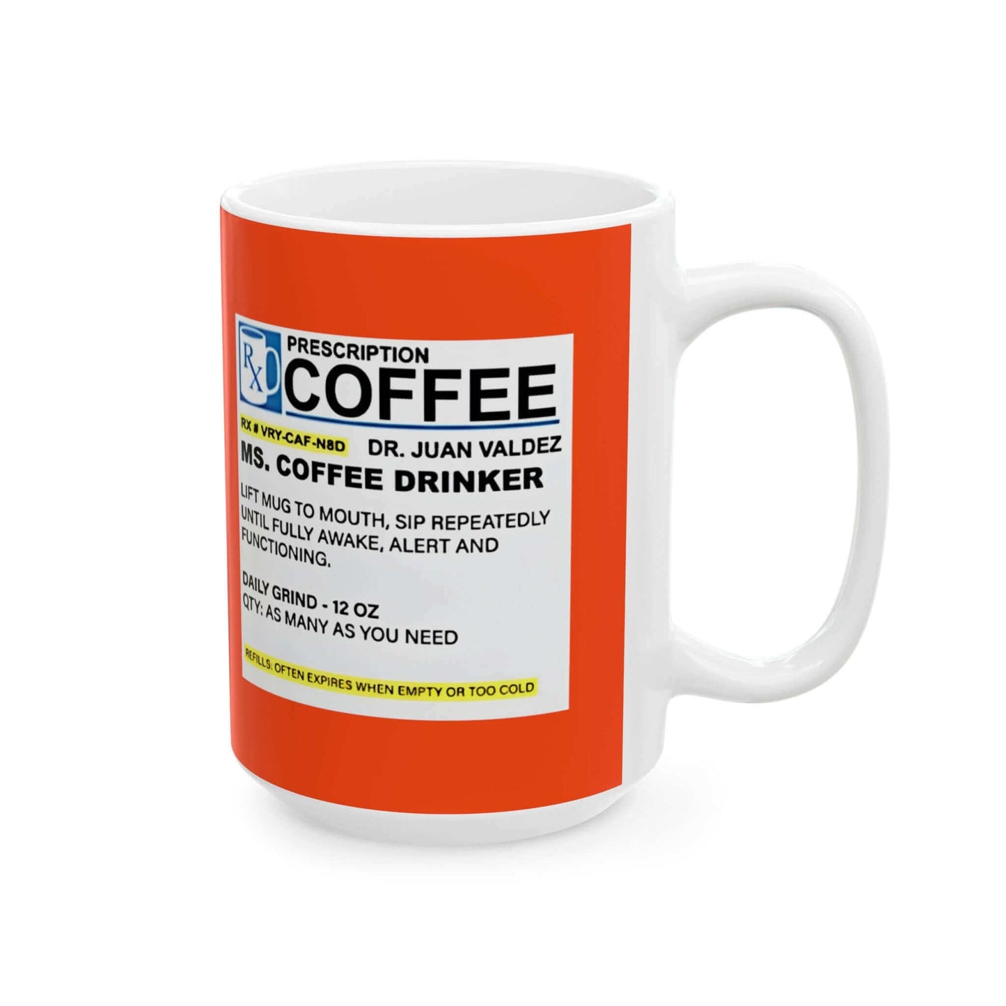 Customized Prescription Coffee Mug - For Her (11oz) with humorous label in vibrant colors. Durable ceramic, perfect for coffee lovers.