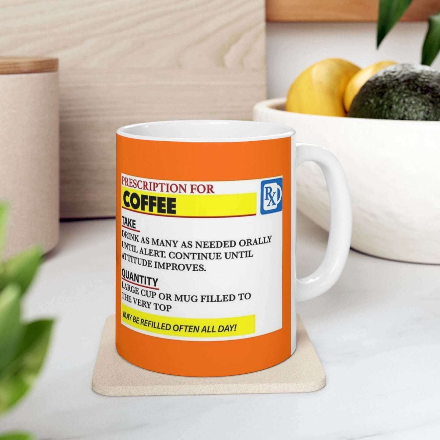 Prescription Coffee Mug on a coaster in kitchen setting, featuring humor prescription label design, perfect for coffee lovers.