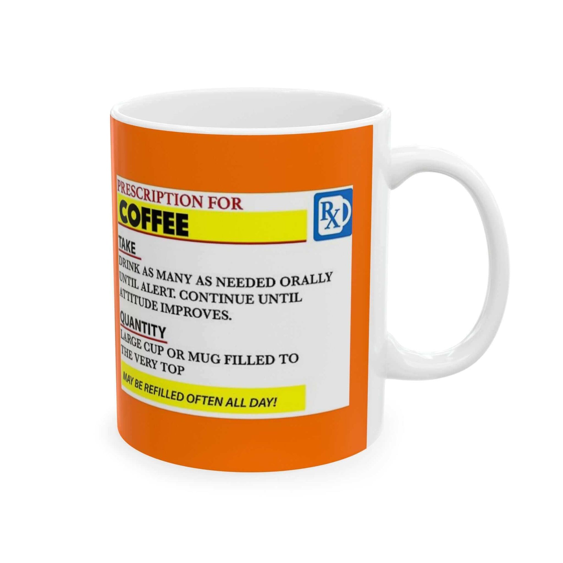 Prescription Coffee Mug with humorous label, featuring RX design on white ceramic, 11oz capacity, perfect for coffee, tea, and chocolate lovers.