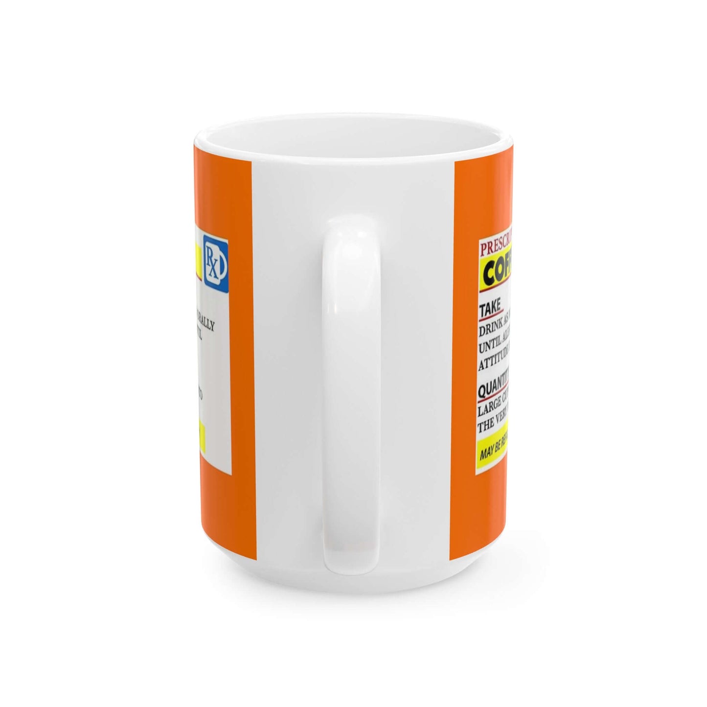 Prescription Coffee Mug - Unisex (11oz, 15oz)